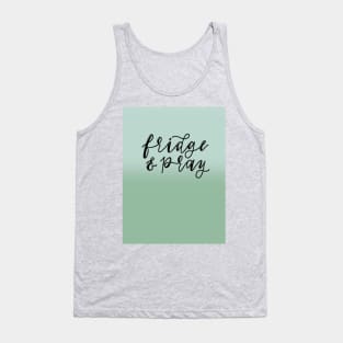 The Great British Baking Show - Fridge and Pray - Text Tank Top